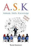 A.S.K. Attitude, Skills, and Knowledge - Taleb Hammad - cover