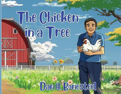 The Chicken in a Tree - Dan H Bonesteel - cover