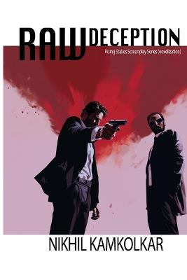 RAW Deception: Novelization of a Screenplay - Nikhil Kamkolkar - cover