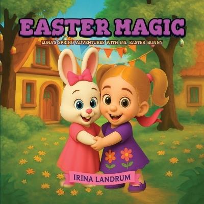 Easter Magic - Irina Landrum - cover