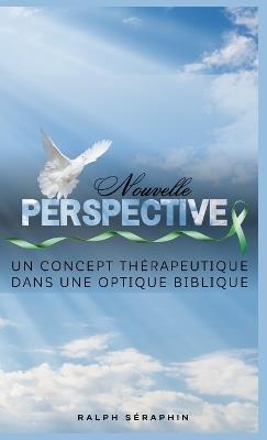Une nouvelle perspective - Ralph Séraphin - cover