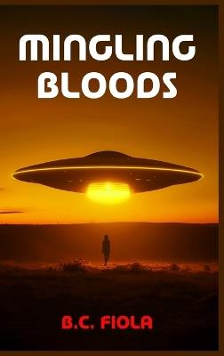 Mingling Bloods - B C Fiola - cover