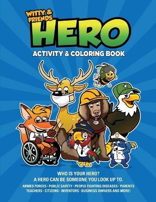 Hero Activity & Coloring Book: Who Is Your Hero? A Hero Can Be Someone You Look Up To - Qb Darla - cover