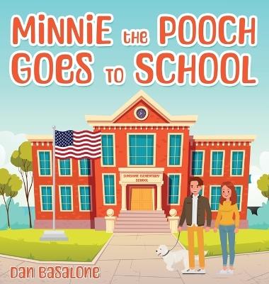 Minnie the Pooch Goes To School - Dan Basalone - cover