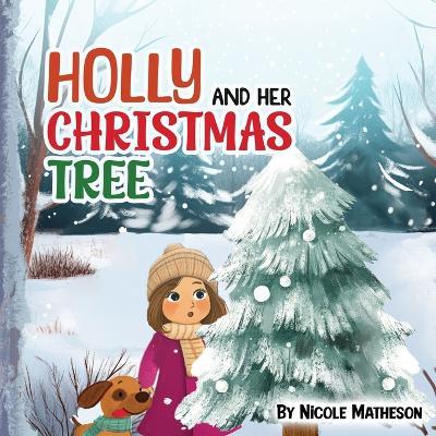 Holly and Her Christmas Tree - Nicole Matheson - cover