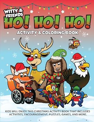 Ho! Ho! Ho! Activity & Coloring Book: Kids Will Enjoy This Christmas Activity Book That Includes Activities, Encouragement, Puzzle, Games, And More. - Qb Darla - cover