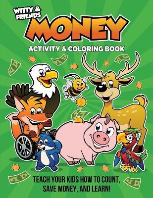 Money Activity & Coloring Book: Teach Your Kids How To Count, Save Money, And Learn - Qb Darla - cover