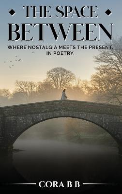 The Space Between - Cora B B - cover