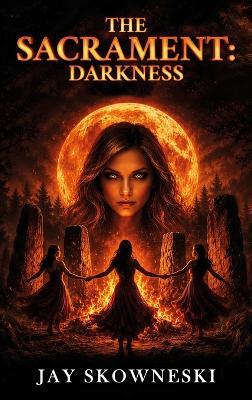 The Sacrament: Darkness - Jay Skowneski - cover