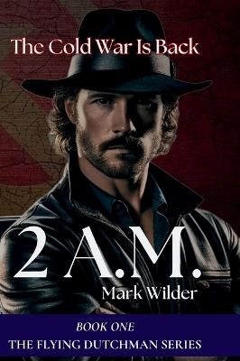 2 Am: The Cold War Returns - Mark Wilder - cover