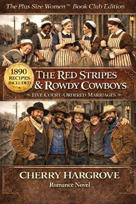 The Red Stripes & The Rowdy Cowboys: Five Court Ordered Marriages - Cherry Hargrove - cover