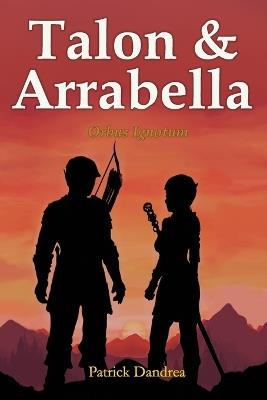 Talon & Arrabella: Orbus Ignotum - Patrick Dandrea - cover