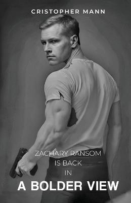 A Bolder View - Cristopher Mann - cover