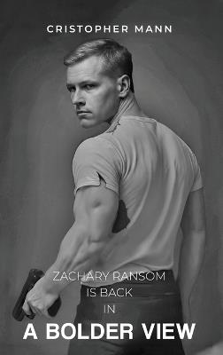 A Bolder View - Cristopher Mann - cover