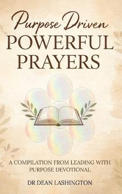 Purpose Driven: Powerful Prayers - Dean Ann-Marie Lashington - cover