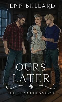 Ours Later - Jenn Bullard - cover