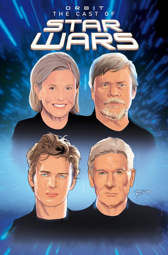 Orbit: Cast of Star Wars: Volume One: Carrie Fisher, Mark Hamill, Harrison Ford, and Hayden Christensen