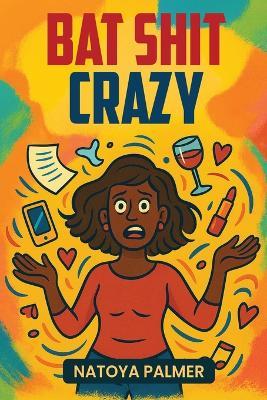 Bat Shit Crazy - Natoya Palmer - cover