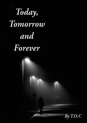 Today, Tomorrow and Forever - T O C - cover