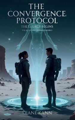 The Convergence Protocol - Diane Kann - cover