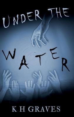 Under the Water - K H Graves - cover