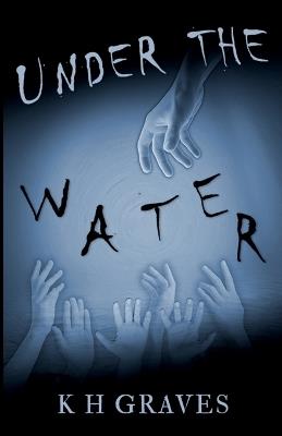 Under the Water - K H Graves - cover
