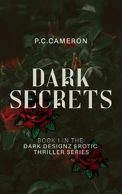 Dark Secrets - P C Cameron - cover