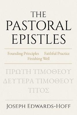 The Pastoral Epistles - Joseph Edwards-Hoff - cover