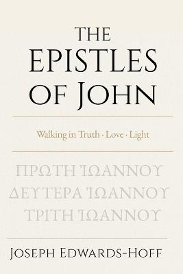 The Epistles of John - Joseph Edwards-Hoff - cover
