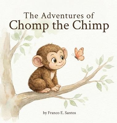 The Adventures of Chomp the Chimp - Franco E Santos - cover