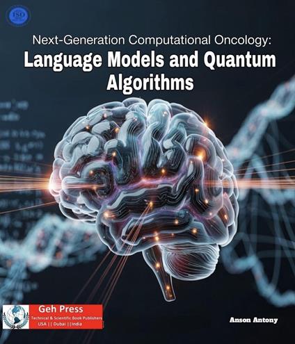 Next-Generation Computational Oncology: Language Models and Quantum Algorithms