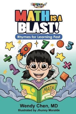 Math Is A Blast: Rhymes for Learning Fast - Wendy Chen - cover