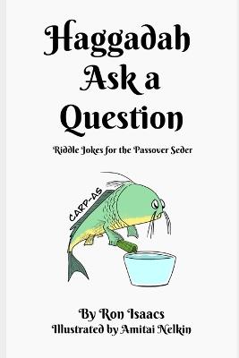 Haggadah Ask a Question - Ron Isaacs - cover
