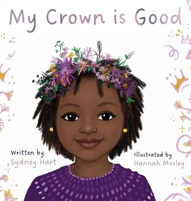 My Crown is Good - Sydney Hart - cover