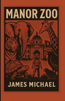 Manor Zoo - James Michael - cover