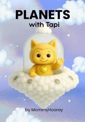 Planets With Tapi: Learn the Planets - Tapi's Way! - Mommyhooray - cover