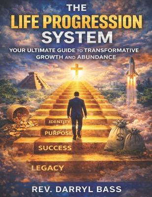 The Life Progression System - Rev -Darryl Bass - cover