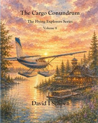 The Cargo Conundrum: The Flying Explorers Series, Volume 8 - cover