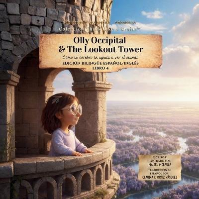 Olly Occipital & The Lookout Tower: Cómo tu cerebro te ayuda a ver el mundo - Maisel McLaula - cover