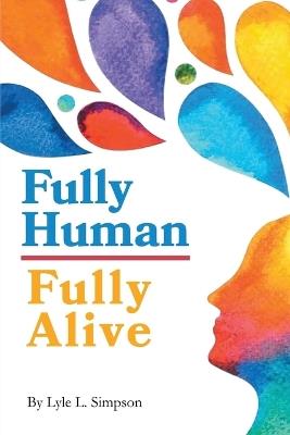 Fully Human / Fully Alive - Lyles L Simpson - cover