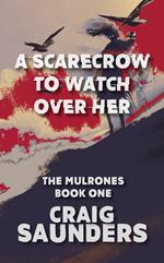 A Scarecrow to Watch Over Her
