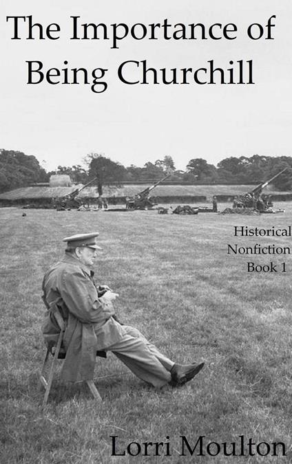 The Importance of Being Churchill