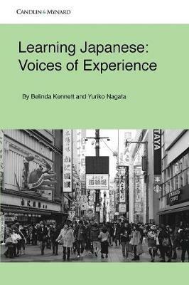 Learning Japanese: Voices of Experience - Belinda Kennett,Yuriko Nagata - cover