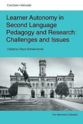 Learner Autonomy in Second Language Pedagogy and Research: Challenges and Issues - Klaus Schwienhorst - cover