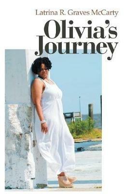 Olivia's Journey - Latrina R Graves McCarty - cover