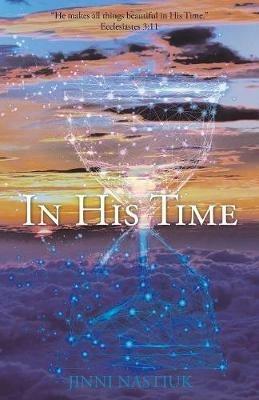 In His Time - Jinni Nastiuk - cover