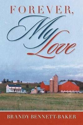 Forever, My Love - Brandy Bennett-Baker - cover