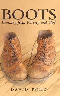 Boots: Running from Poverty and God - David Ford - cover