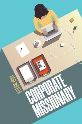 Corporate Missionary - Kiana Wheeler - cover