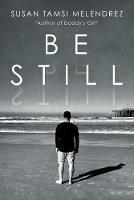 Be Still - Susan Tamsi Melendrez - cover